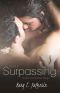 [Scars and Sorrow Saga 06] • Surpassing · Book 6 of the Scars and Sorrow Saga